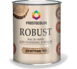 Масло для столешниц и мебели ПРОСТОКОЛОР ROBUST бесцветный, 0,75 л 57977 